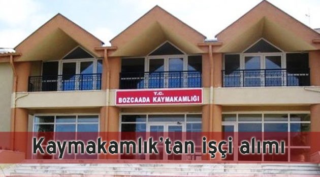 Kaymakamlık 3 işçi alacak
