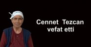 Cennet Tezcan vefat etti
