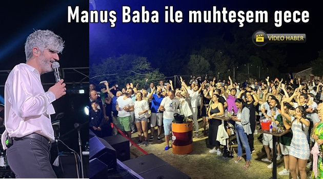 Manuş Baba'dan muhteşem gece